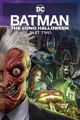 黄片AV视频《蝙蝠侠：漫长的万圣节(下) Batman: The Long Halloween, Part 2》免费在线观看